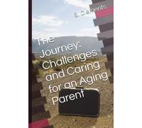 The Journey: Challenges And Caring For An Aging Parent