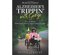 The Journey Continues Alzheimer's Trippin' With George