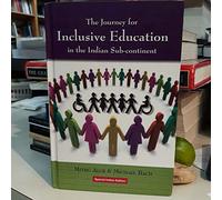 THE JOURNEY FOR INCLUSIVE EDUCATION IN THE INDIAN SUB-CONTINENT ()