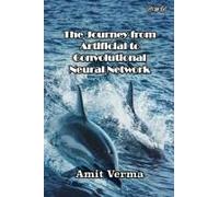 The Journey From Artificial To Convolutional Neural Network