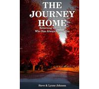 The Journey Home: Returning to the God who has always known you.