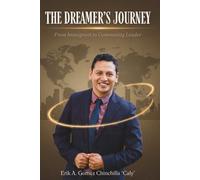 The Journey of a Dreamer: From immigrant to community leader