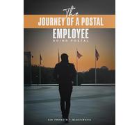The Journey of a Postal Employee: Going Postal
