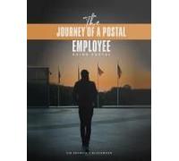 The Journey Of A Postal Employee: Going Postal
