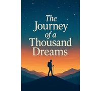 The Journey of a Thousand Dreams