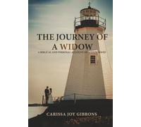 The Journey of A Widow: A Biblical and Personal Account of Widowhood