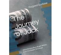 The Journey of Jack: When Dreams Burn Bright Within, Even Fate Begins To Change
