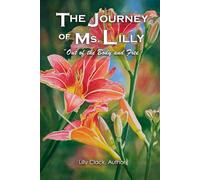 The Journey of Ms Lilly: Out of the Body and Free