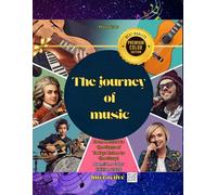 The journey of music: From Mozart to today's stars: listen to the story! Premium color edition 2026