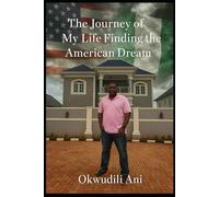 The Journey of My Life: Finding the American Dream