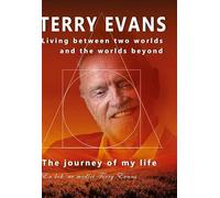 The Journey of My Life: Living Between Two Worlds And The Worlds Beyond