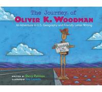 The Journey of Oliver K. Woodman: Adventures in U.S. Geography and Friendly Letter Writing