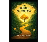 THE JOURNEY OF PURPOSE: HIDDEN IN THE GARDEN OF SELF-REALIZATION