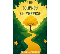 The Journey of Purpose: Hidden in the Garden of Self-Realization