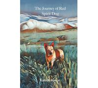 The Journey of Red Spirit Dog