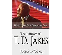 The Journey Of T.D. Jakes