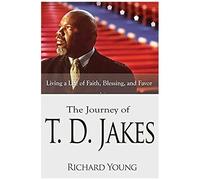 The Journey Of T.D. Jakes