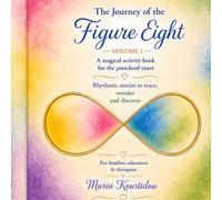 The Journey of the Figure Eight: A magical activity book for the preschool years