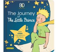 The Journey Of The Little Prince - Glow-In-The-Dark Stars Board Book For Kids Ages 5-9 Picture Book, Classic Retelling, Adventure And Life Lessons
