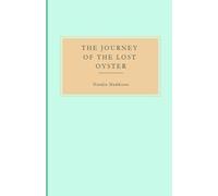 The Journey Of The Lost Oyster: Learning to not be so lost