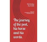 The journey of the poet, his horse and his words.