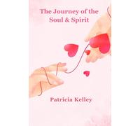 The Journey of the Soul & Spirit