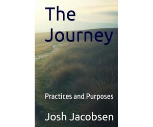 The Journey: Practices and Purposes