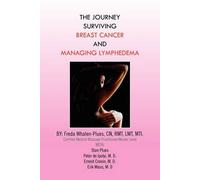 The Journey Surviving Breast Cancer And Managing Lymphedema