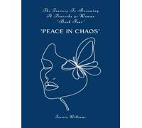 The Journey To Becoming A Proverbs 31 Woman (Book Four): "Peace In The Chaos"