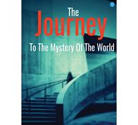 The Journey to the Mystery of the World