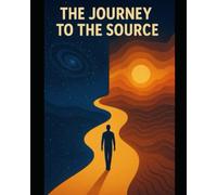 The Journey to the Source: Finding God in science