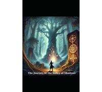 The Journey To The Valley Of Shadows