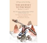 The Journey to the West, Books 1, 2 and 3: Three Classic Stories in Traditional Chinese and Pinyin, 600 Word Vocabulary Level