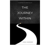 The Journey Within: A Compass To Spirituality