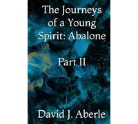 The Journeys of a Young Spirit: Abalone Part II