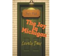 The Joy in Michigan: A heartwarming small-town story about second chances, found family, and the kind of love that just feels like home.