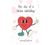 The Joy of a Heart Unfolding