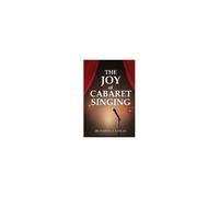 The Joy Of Cabaret Singing Paperback Book By Dr. Harvey A Kaplan