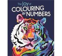The Joy of Colouring by Numbers by Lauren Farnsworth Lauren Farnsworth (Auteur)