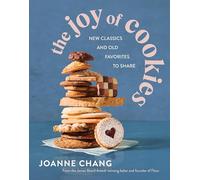 The Joy of Cookies: New Classics and Old Favorites to Share