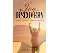 The Joy of Discovery: Using the Thompson Chain-Reference Bible
