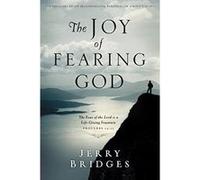 The Joy of Fearing God Jerry Bridges (Auteur)