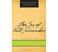 The Joy of Full Surrender, Paraxlete Essentials Jean Pierre de Caussade (Auteur)