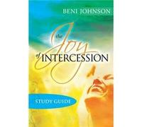 The Joy of Intercession Study Guide by Beni Johnson Beni Johnson (Auteur)