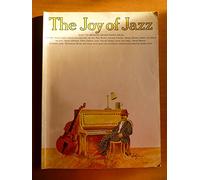 The Joy of Jazz: Easy to Medium Grade Piano Solos