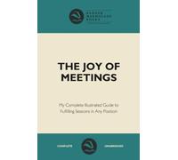 The Joy of Meetings - Blank “Lined” Notebook: The Joy of Meetings - Blank “Lined” Notebook: My Complete Illustrated Guide to Fulfilling Sessions in ... - funny fake book cover on office notebook