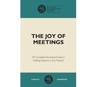 The Joy of Meetings - Blank Notebook: My Complete Illustrated Guide to Fulfilling Sessions in Any Position