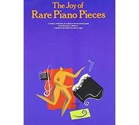 The Joy Of Rare Piano Pieces: Piano Solo
