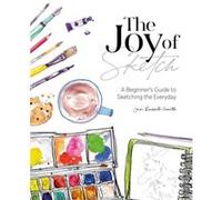The Joy of Sketch by Jen Author RussellSmith Jen Author RussellSmith (Auteur)