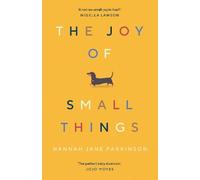 The Joy of Small Things: 'A not-so-small joy in itself.' Nigella Lawson NEUF